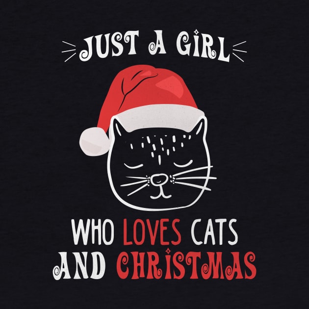 Just A Girl Who Loves Cats And Christmas by funkyteesfunny